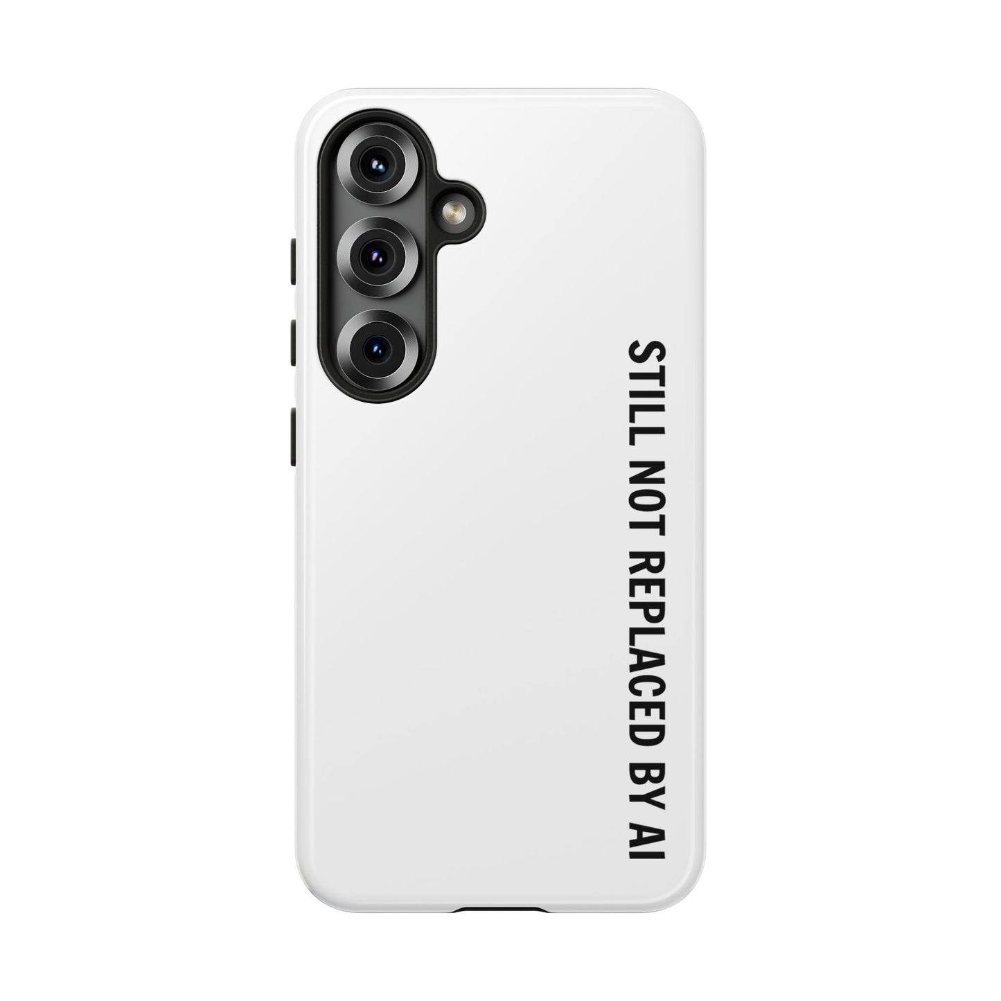 Still Not Replaced by AI – Funny Tough Phone Case for Programmers & Tech Enthusiasts
