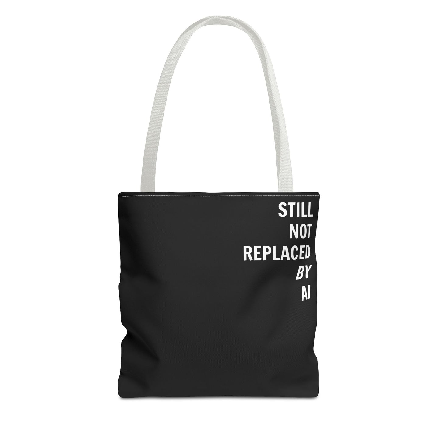 Still Not Replaced by AI – Funny Tote Bag for Programmers & Tech Enthusiasts