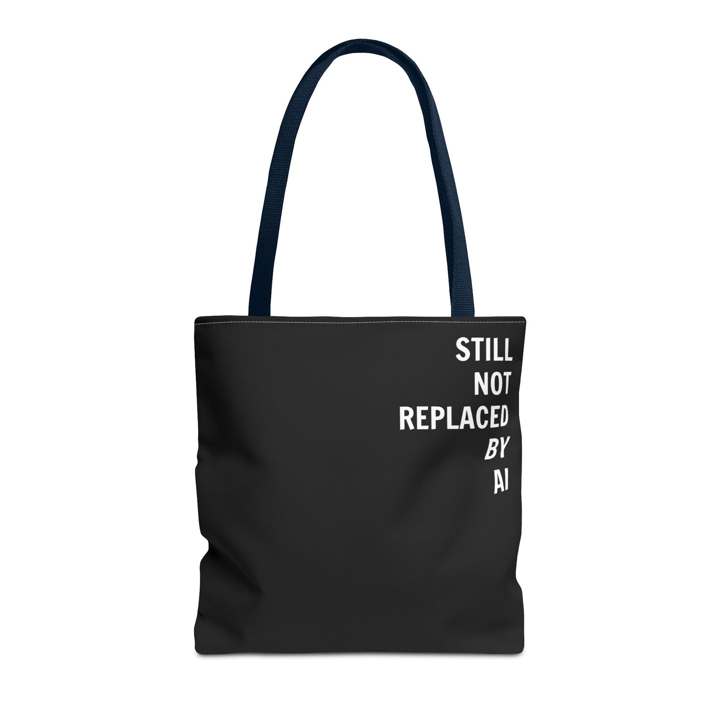 Still Not Replaced by AI – Funny Tote Bag for Programmers & Tech Enthusiasts