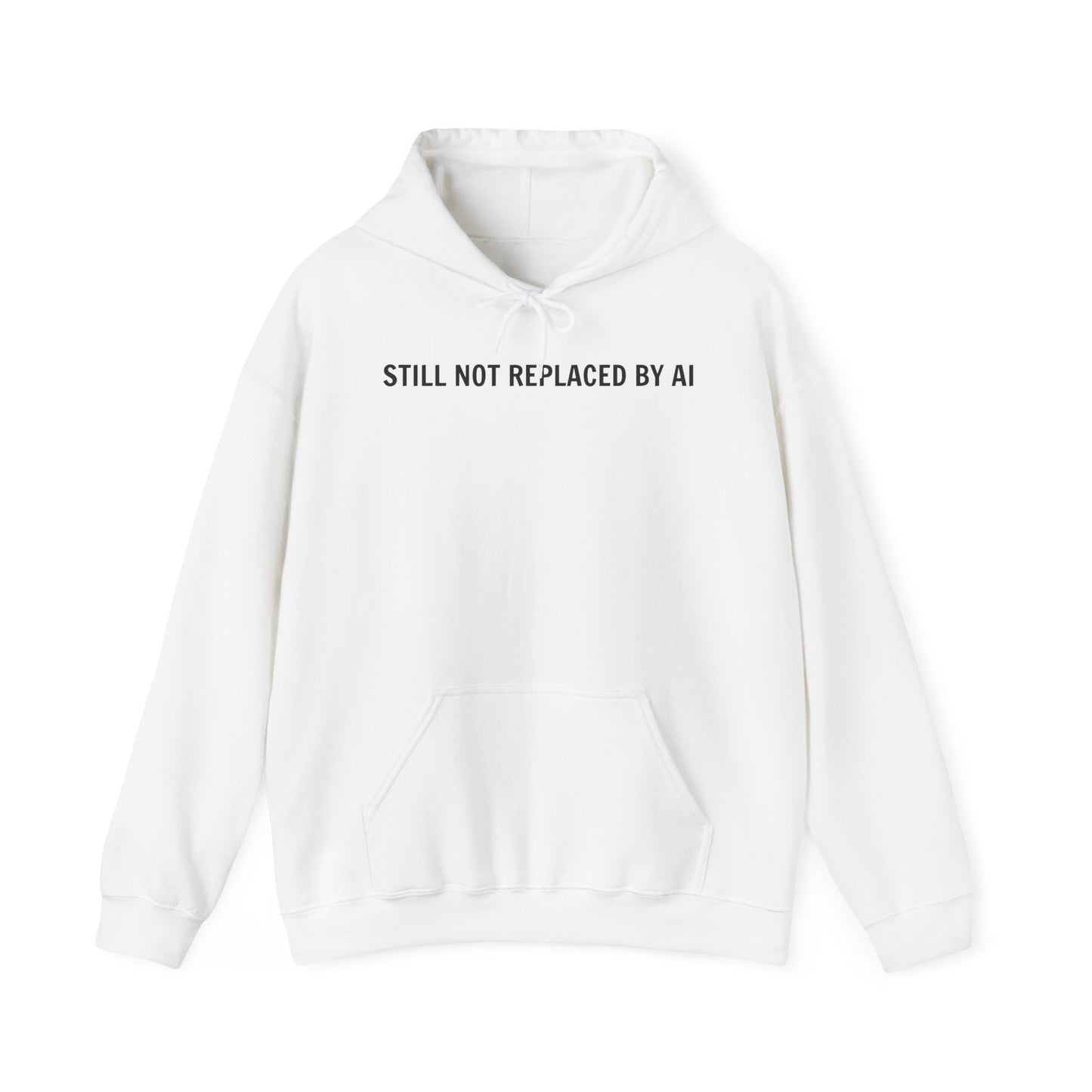 Still Not Replaced by AI – Funny Unisex Hoodie for Programmers & Tech Enthusiasts