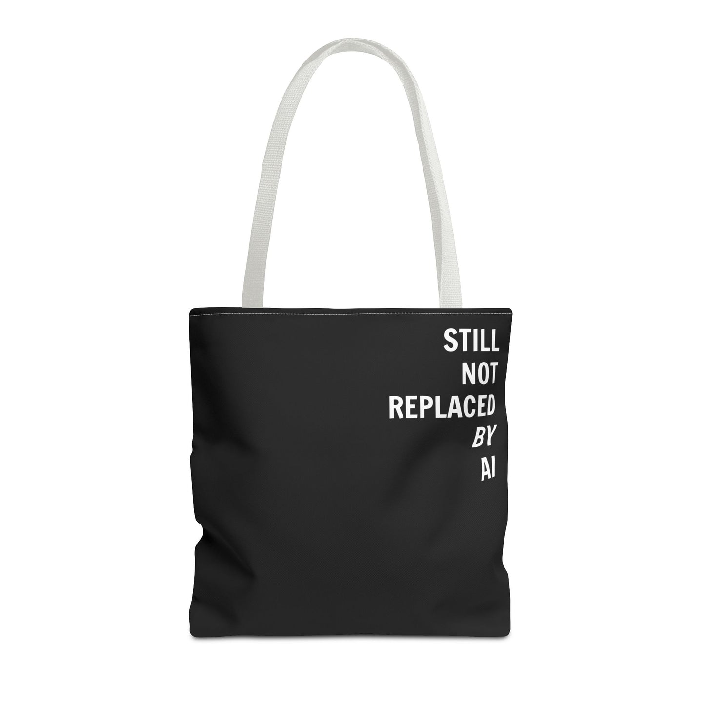 Still Not Replaced by AI – Funny Tote Bag for Programmers & Tech Enthusiasts