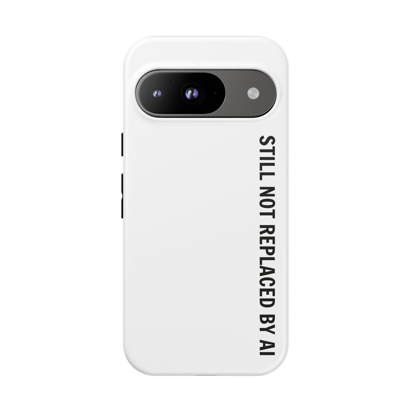Still Not Replaced by AI – Funny Tough Phone Case for Programmers & Tech Enthusiasts