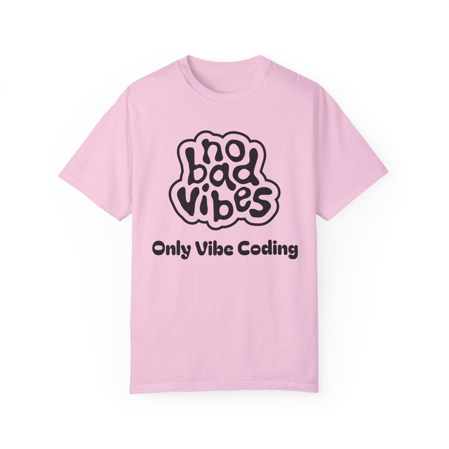 No Bad Vibes Only Vibe Coding T-Shirt | Positive Developer Tee | Programmer Gift