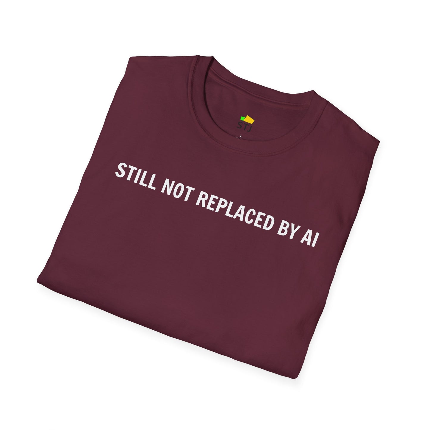Still Not Replaced by AI β Funny Coder Shirt for Programmers & Developers
