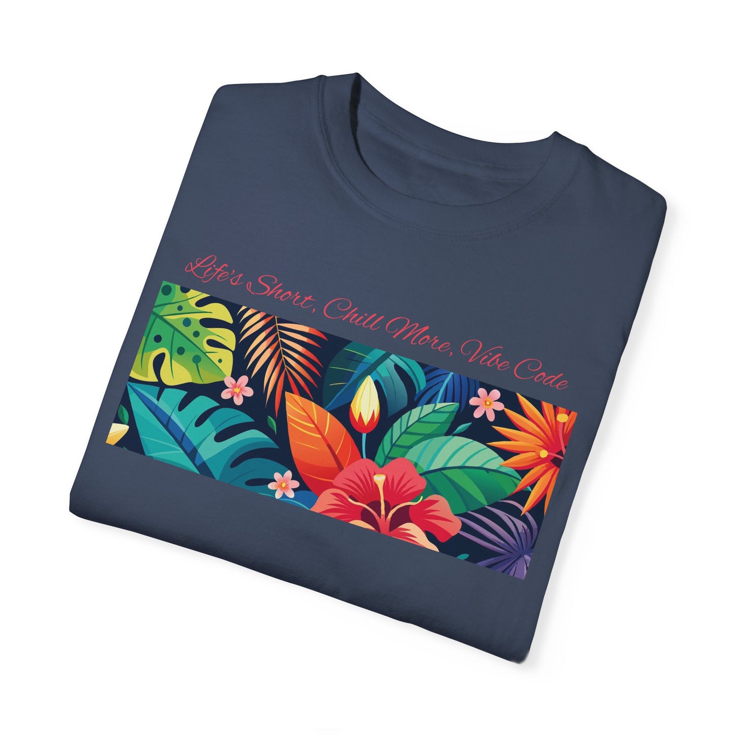 Life’s Short Chill More Vibe Code T-Shirt | Relaxed Developer Tee | Programmer Gift