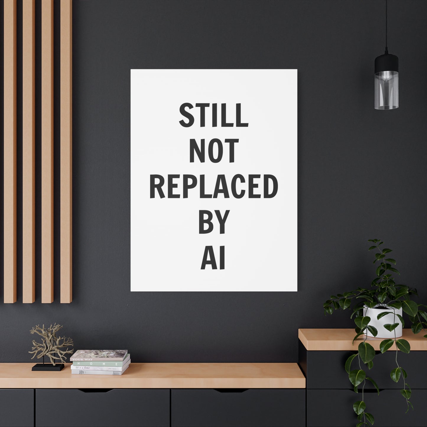 Still Not Replaced by AI – Funny Matte Canvas Wall Art for Programmers