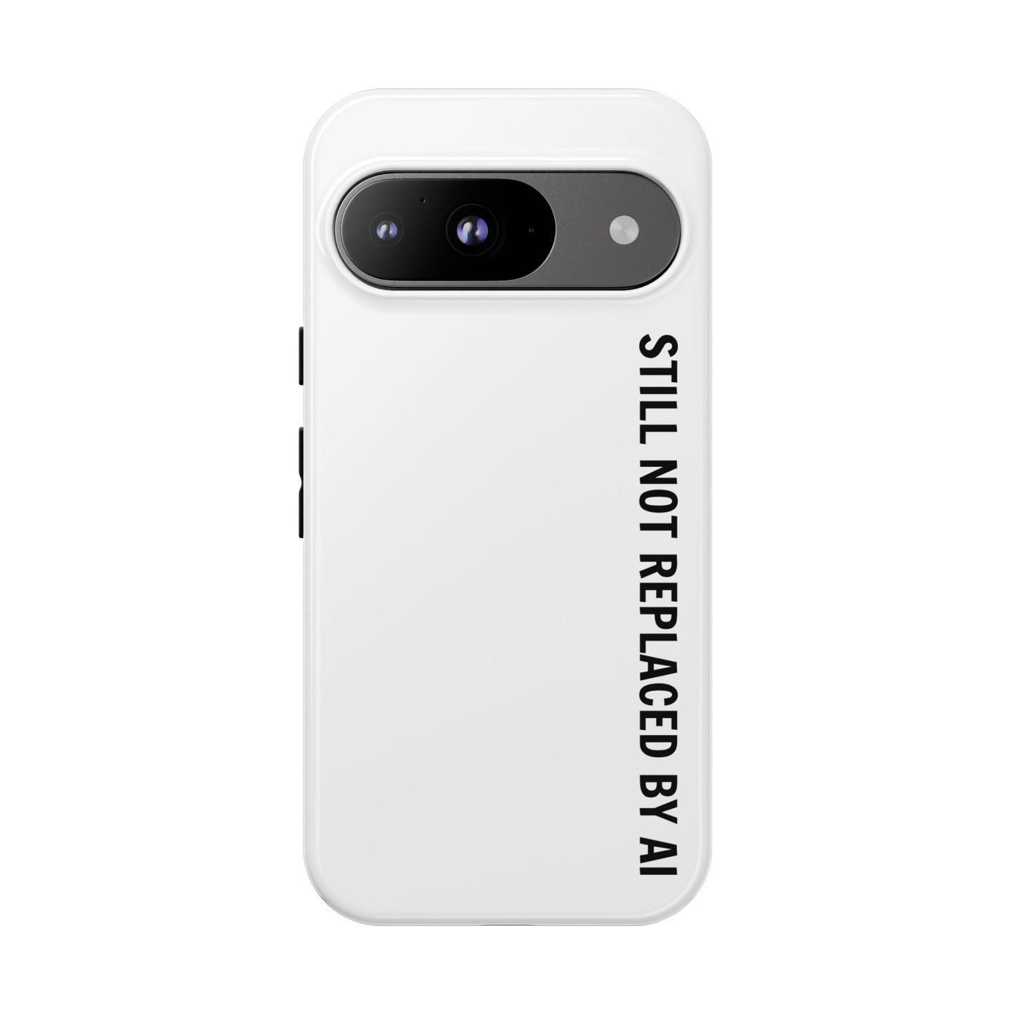 Still Not Replaced by AI – Funny Tough Phone Case for Programmers & Tech Enthusiasts