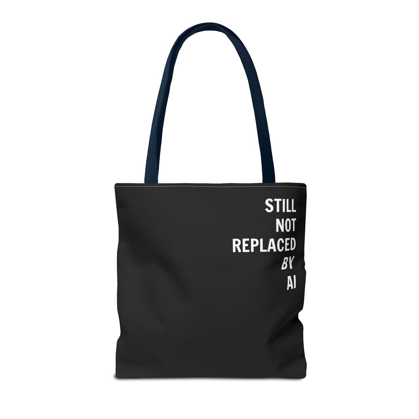Still Not Replaced by AI – Funny Tote Bag for Programmers & Tech Enthusiasts