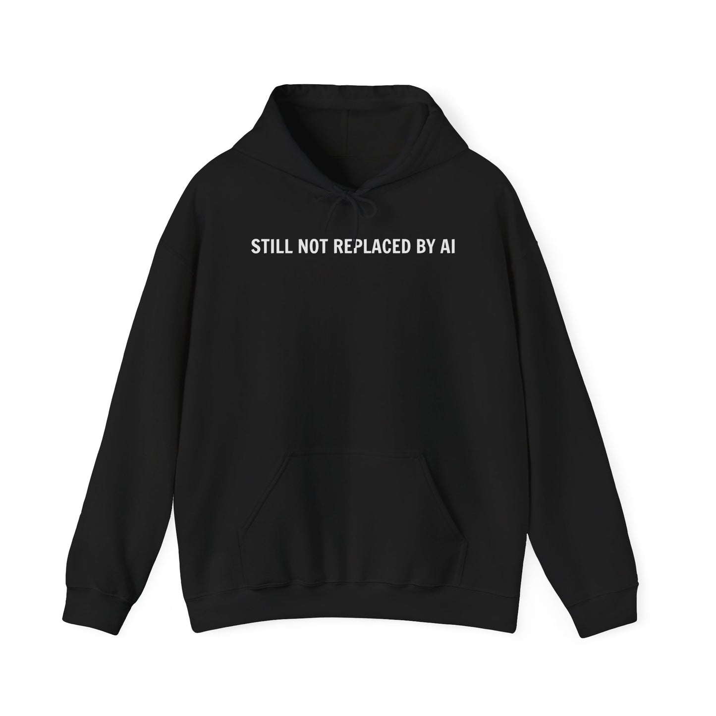 Still Not Replaced by AI – Funny Unisex Hoodie for Programmers & Tech Enthusiasts