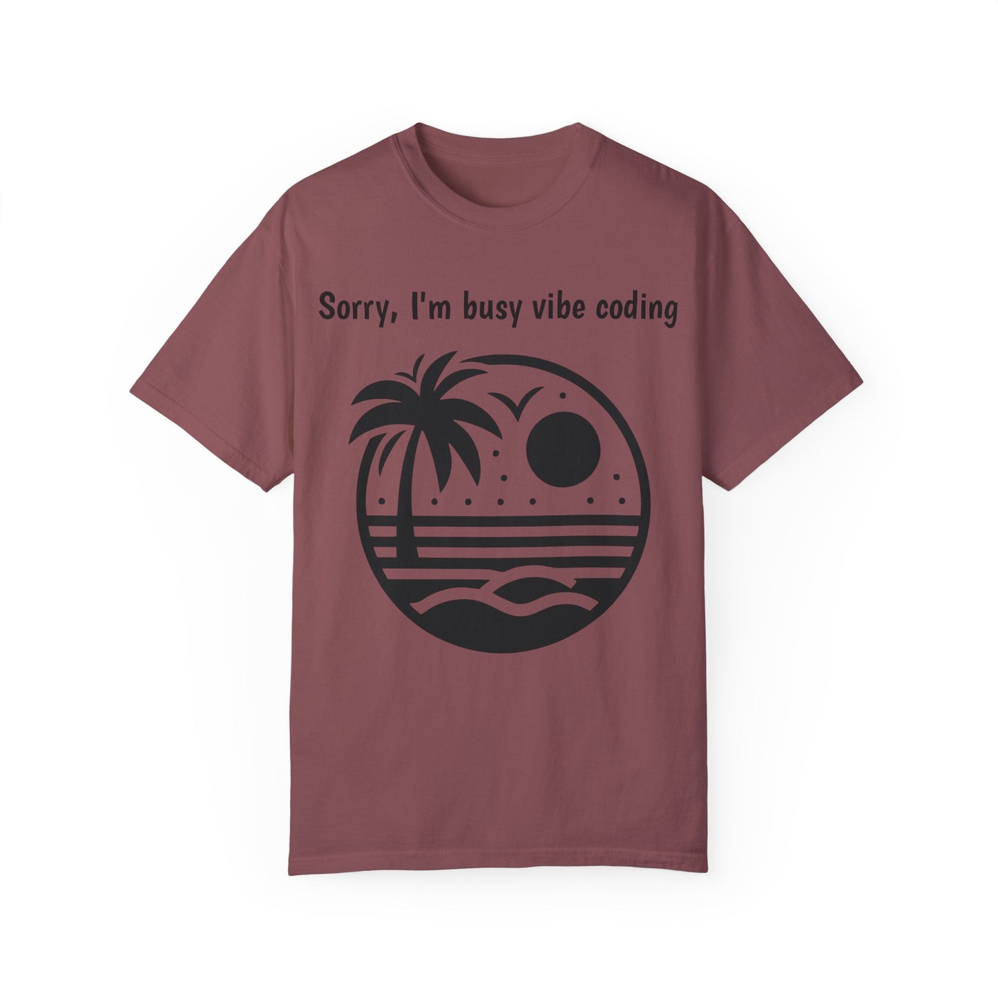 Sorry I'm Busy Vibe Coding T-Shirt | Beach & Coding Tee | Programmer Gift