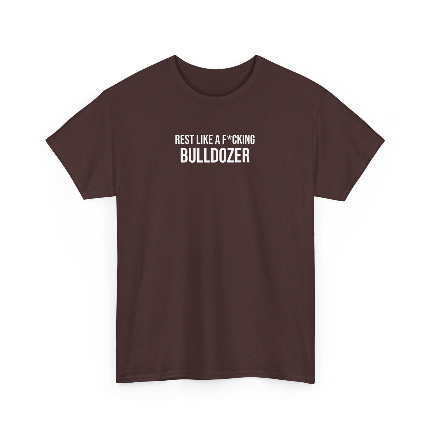 Men Heavy Cotton Tee – ‘Rest Like A F*cking Bulldozer’ | Mental Strength, Relaxation, and Wellness Shirt