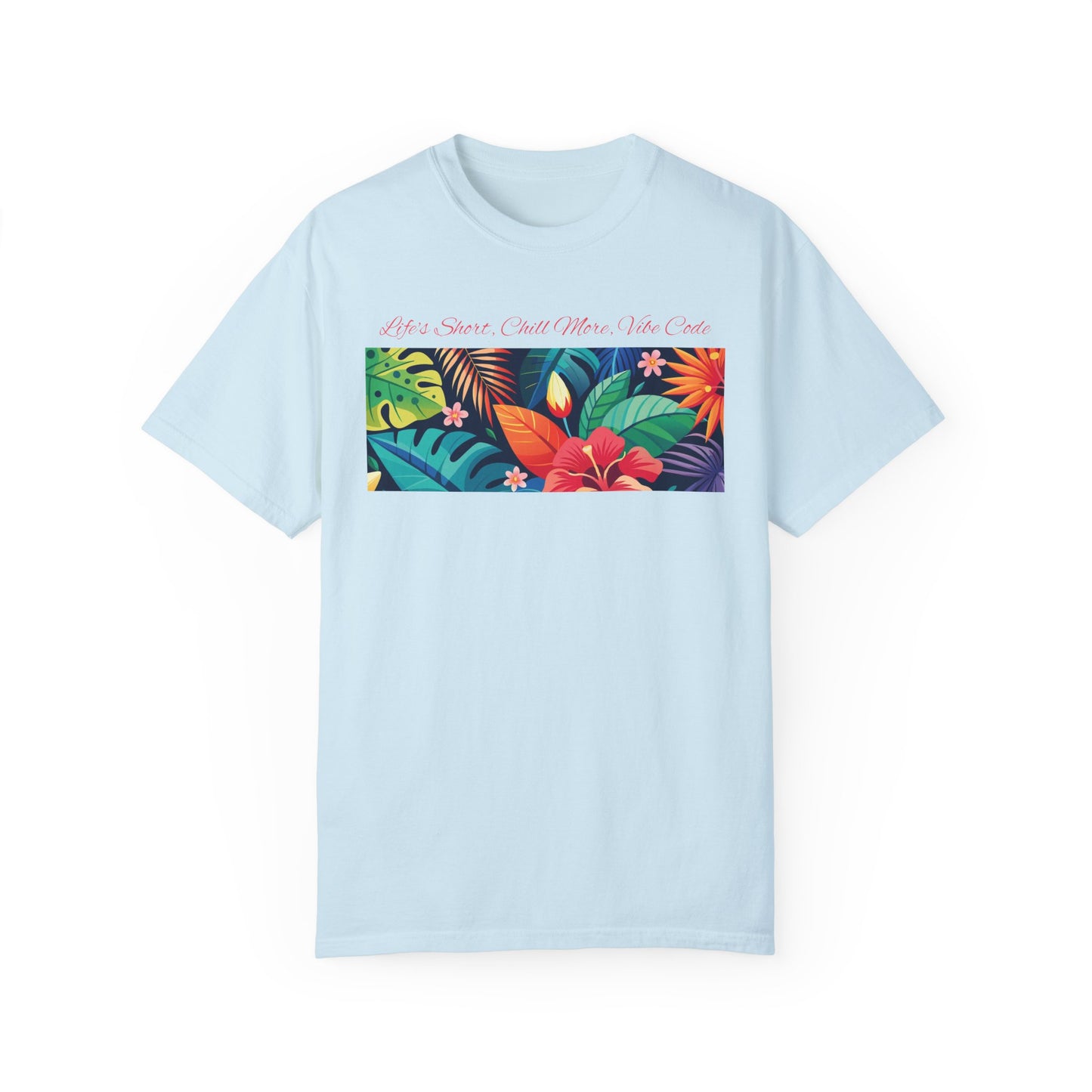 Life’s Short Chill More Vibe Code T-Shirt | Relaxed Developer Tee | Programmer Gift