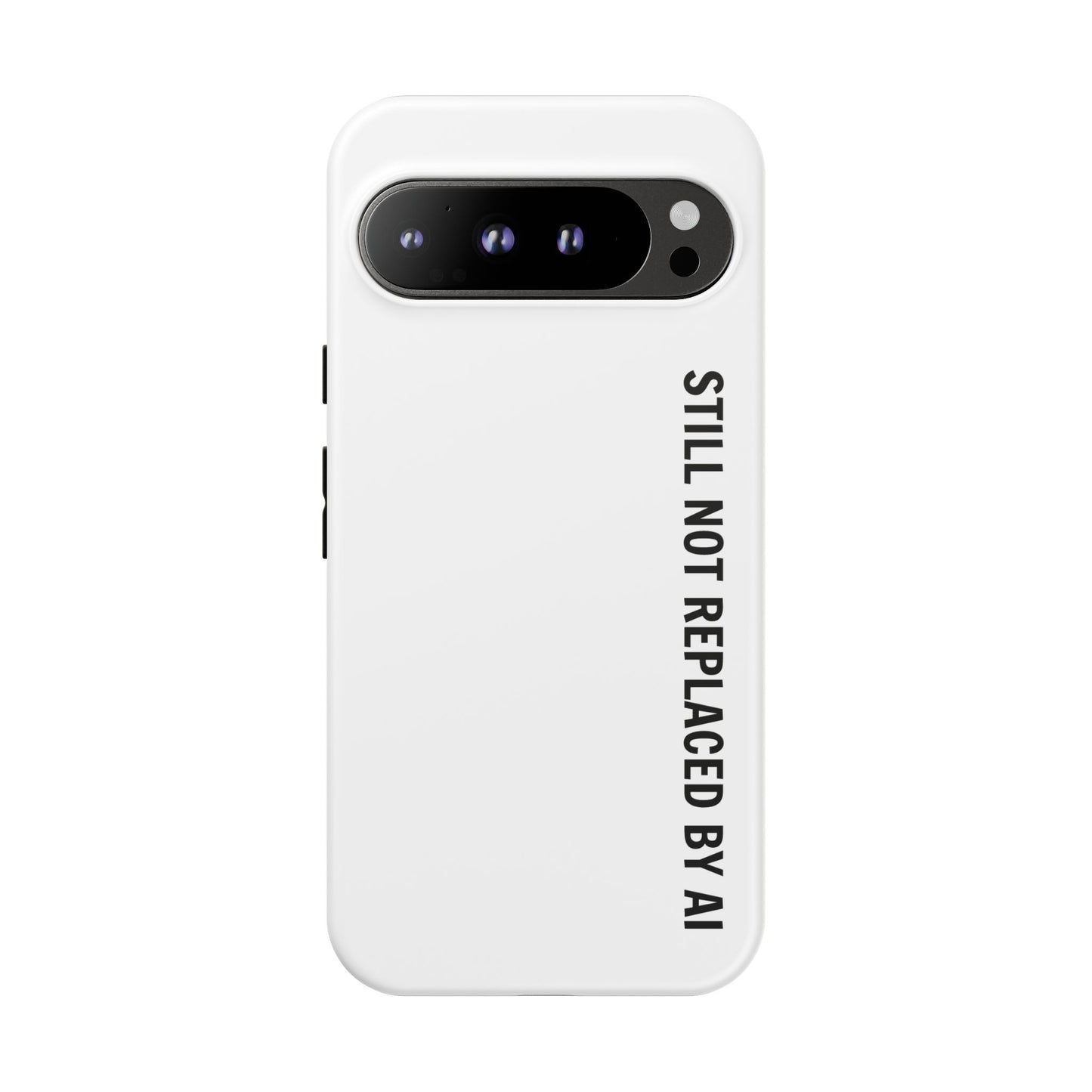 Still Not Replaced by AI – Funny Tough Phone Case for Programmers & Tech Enthusiasts