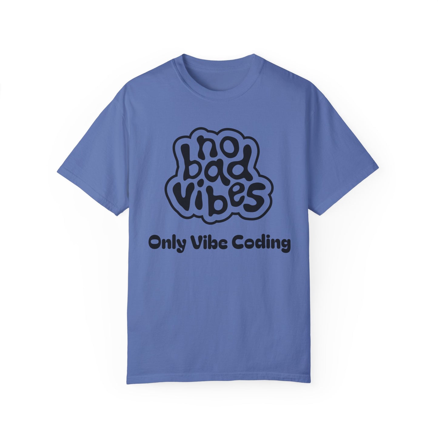 No Bad Vibes Only Vibe Coding T-Shirt | Positive Developer Tee | Programmer Gift