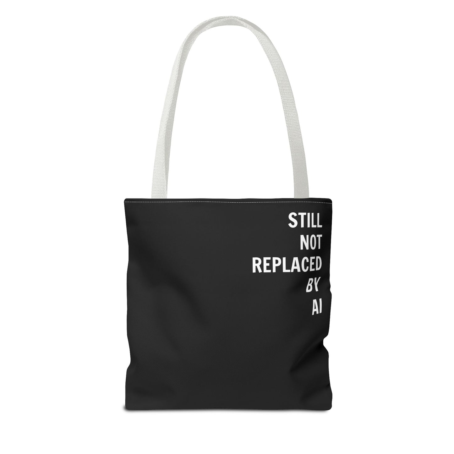 Still Not Replaced by AI – Funny Tote Bag for Programmers & Tech Enthusiasts