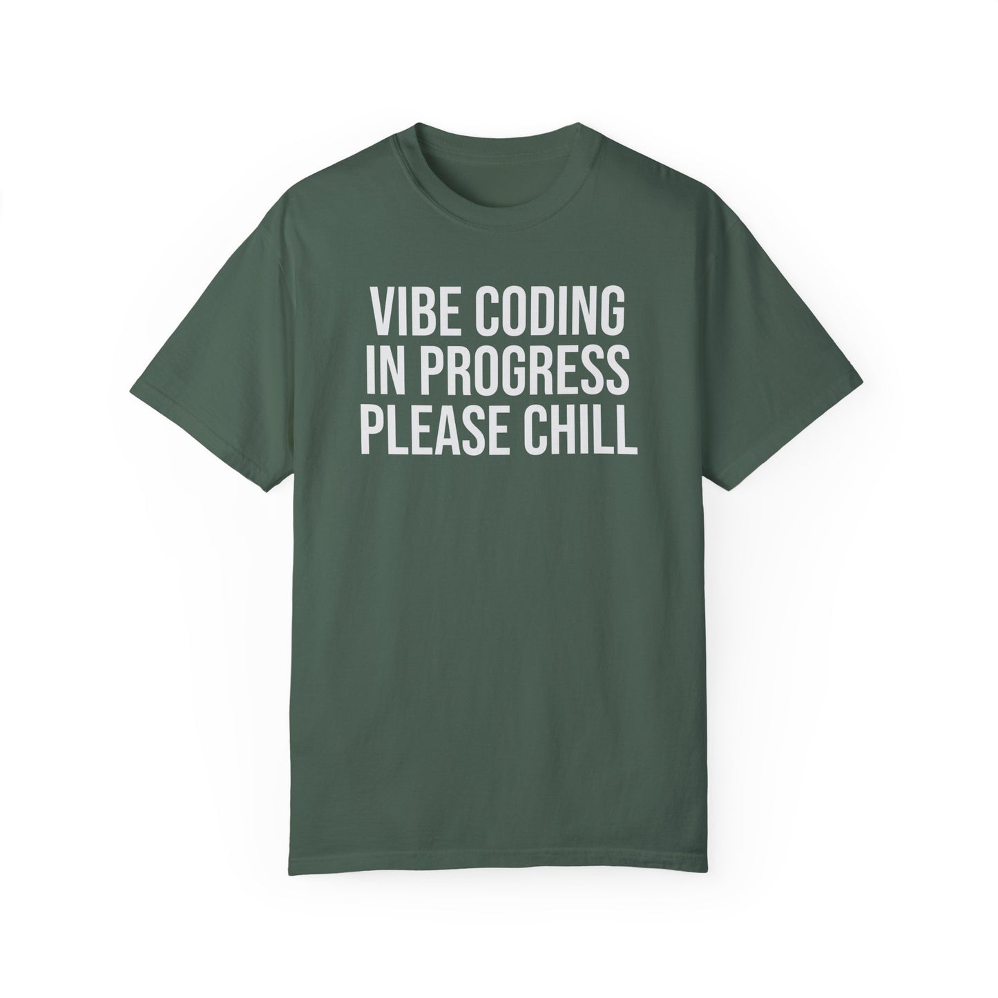 Vibe Coding in Progress Please Chill T-Shirt | Funny Programmer Tee | Coding Humor Gift
