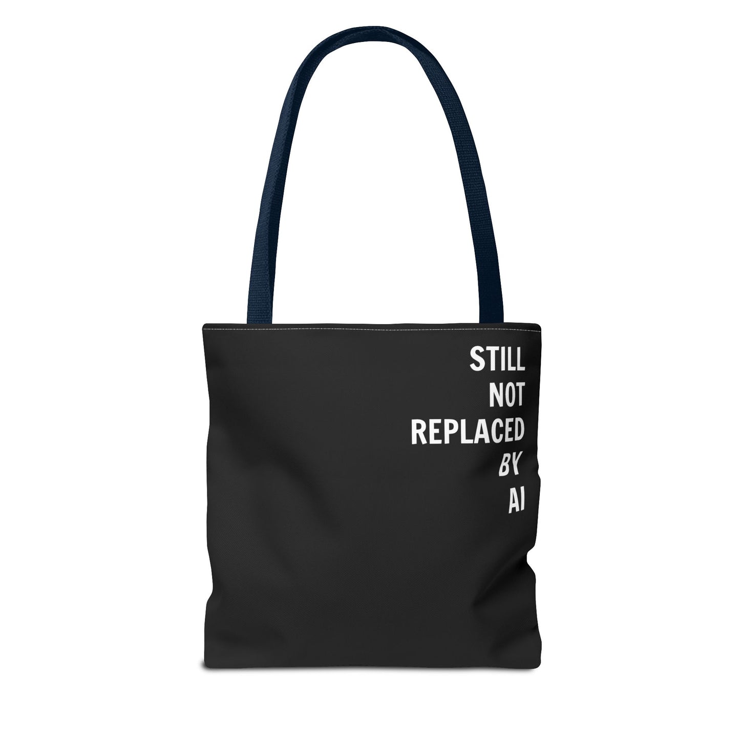Still Not Replaced by AI – Funny Tote Bag for Programmers & Tech Enthusiasts