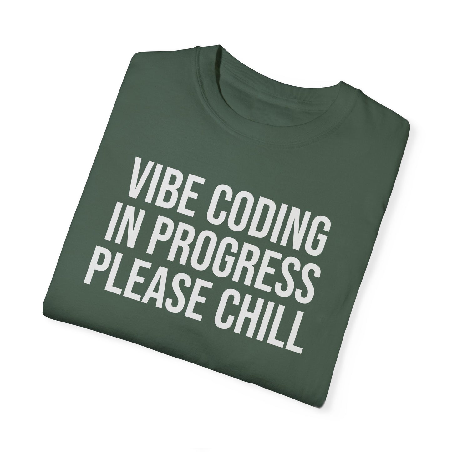 Vibe Coding in Progress Please Chill T-Shirt | Funny Programmer Tee | Coding Humor Gift