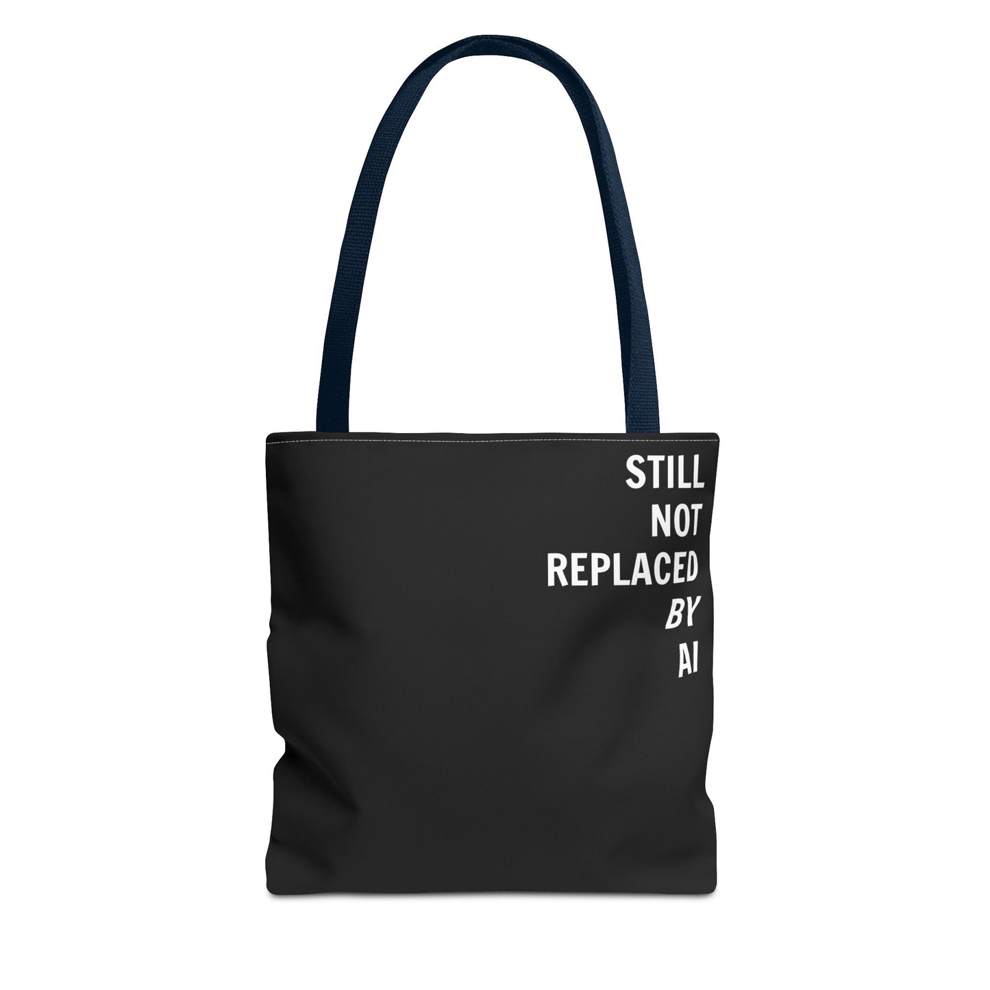 Still Not Replaced by AI – Funny Tote Bag for Programmers & Tech Enthusiasts