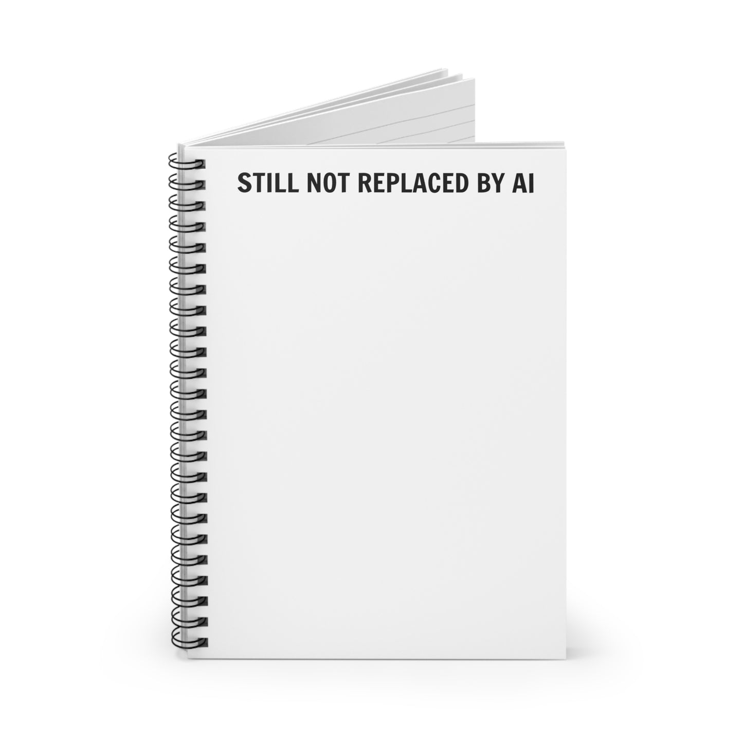 Still Not Replaced by AI – Spiral Notebook for Coders, Thinkers & Dreamers | 118 Pages, Ruled Line