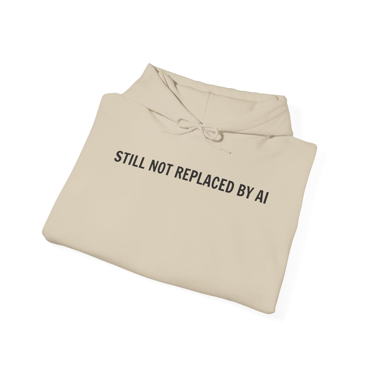 Still Not Replaced by AI – Funny Unisex Hoodie for Programmers & Tech Enthusiasts