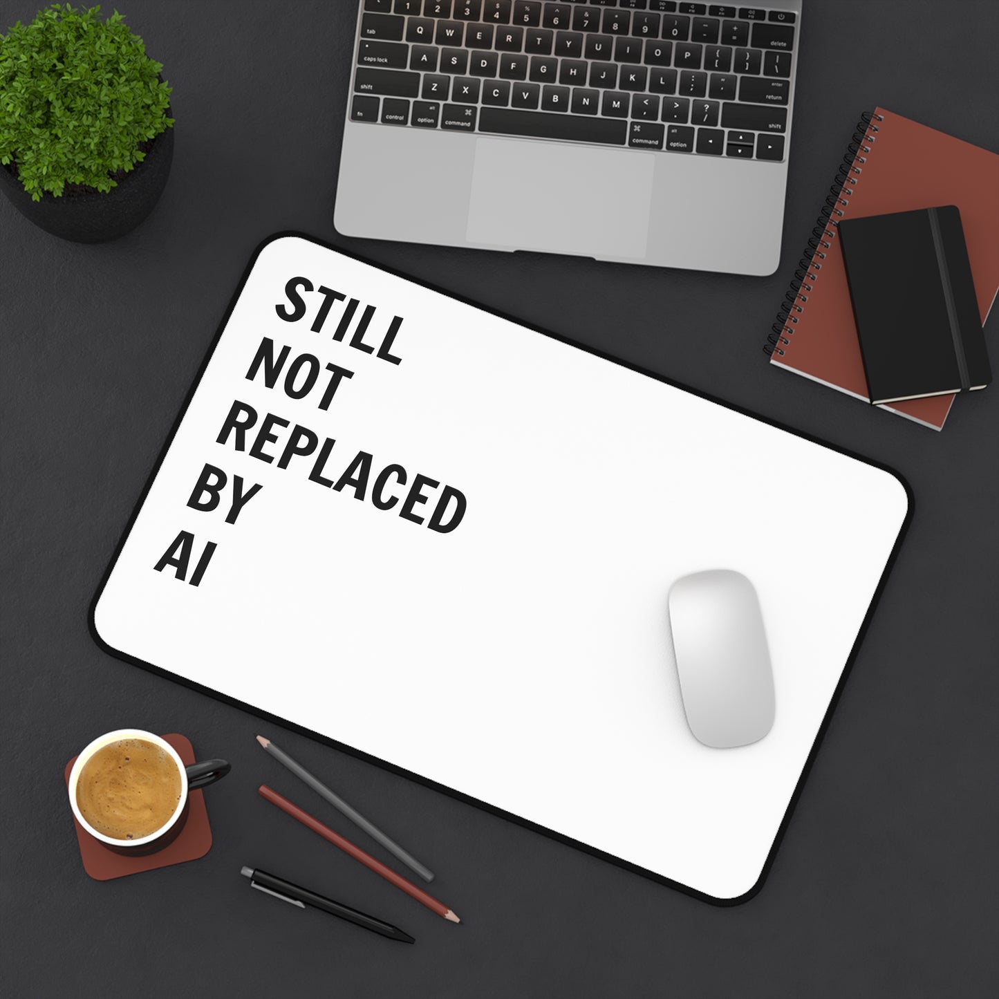 Still Not Replaced by AI – Anti-Slip Neoprene Desk Mat for Coders | 3 Sizes, Home Office Tech Accessory