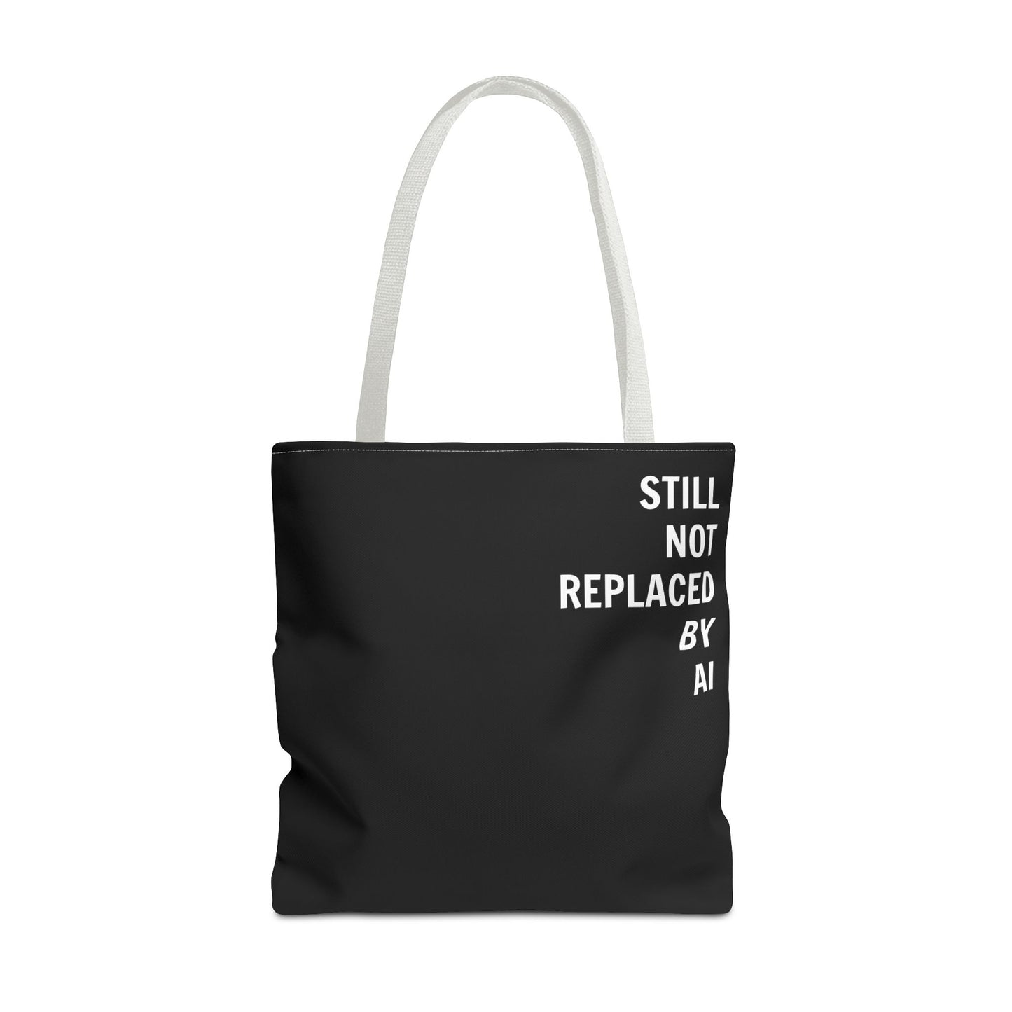 Still Not Replaced by AI – Funny Tote Bag for Programmers & Tech Enthusiasts
