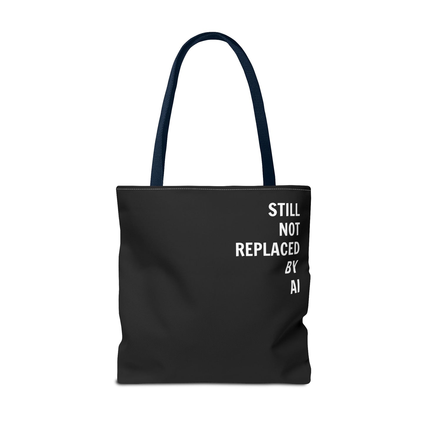 Still Not Replaced by AI – Funny Tote Bag for Programmers & Tech Enthusiasts