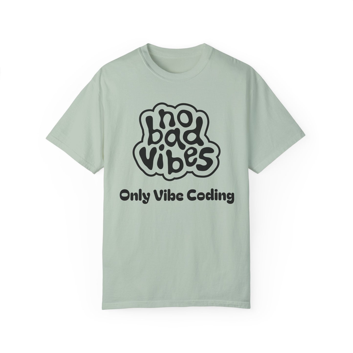 No Bad Vibes Only Vibe Coding T-Shirt | Positive Developer Tee | Programmer Gift