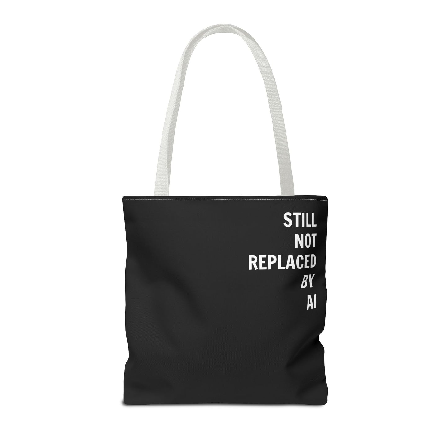 Still Not Replaced by AI – Funny Tote Bag for Programmers & Tech Enthusiasts