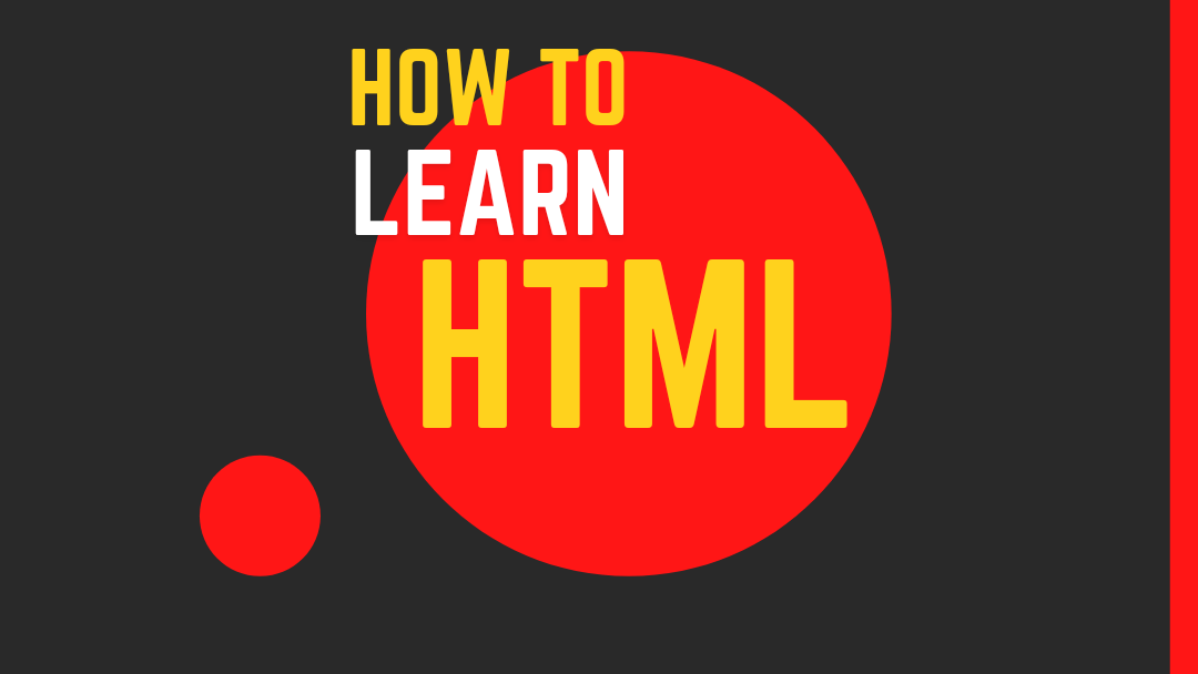 How To Learn HTML