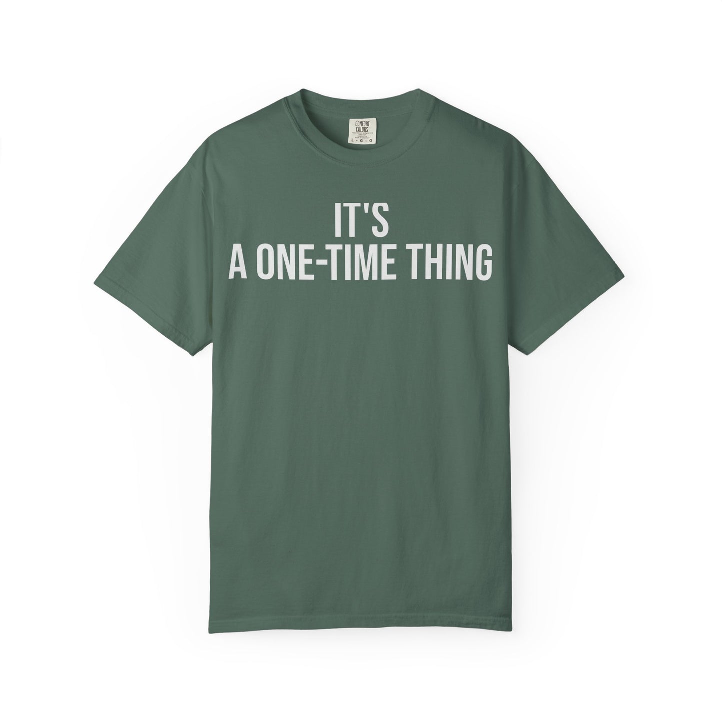 It’s a One-Time Thing – Programmer Humor T-Shirt | Comfort Colors 1717