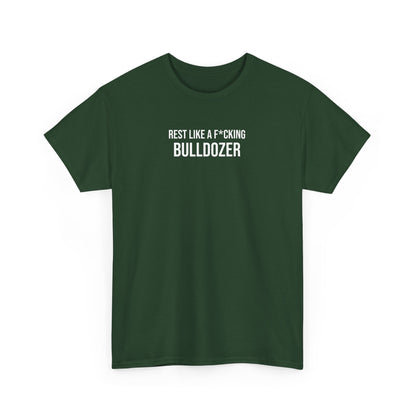 Men Heavy Cotton Tee – ‘Rest Like A F*cking Bulldozer’ | Mental Strength, Relaxation, and Wellness Shirt