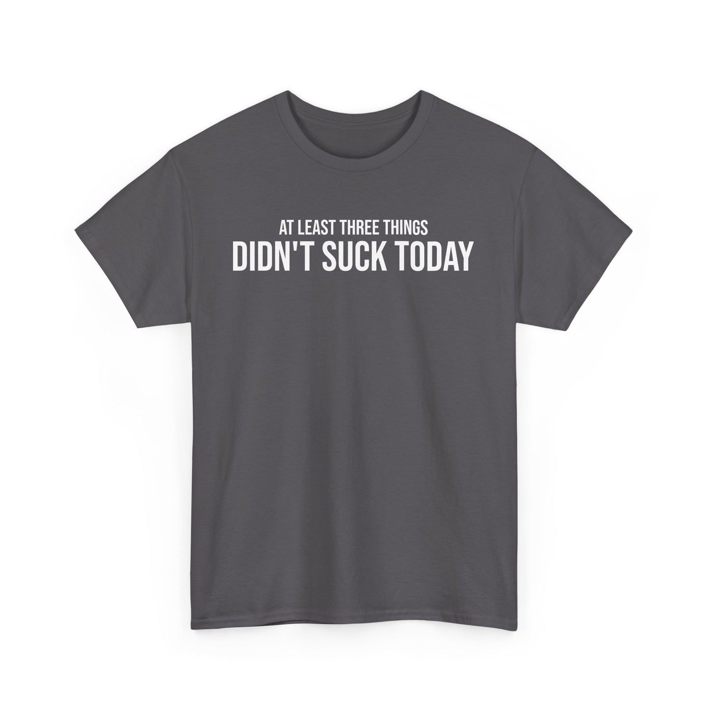 Men Heavy Cotton Tee – ‘At Least Three Things Didn't Suck Today’ | Mental Strength, Relaxation, and Wellness Shirt