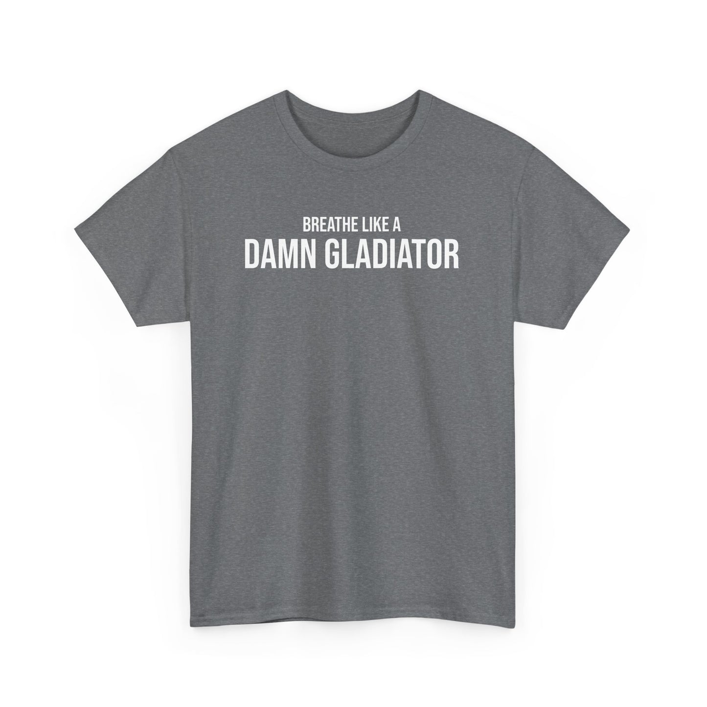 Men Heavy Cotton Tee – ‘Breathe Like A Damn Gladiator’ | Mental Strength, Relaxation, and Wellness Shirt