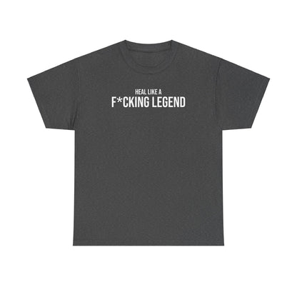 Men Heavy Cotton Tee – ‘Heal Like A F*cking Legend’ | Mental Strength, Relaxation, and Wellness Shirt