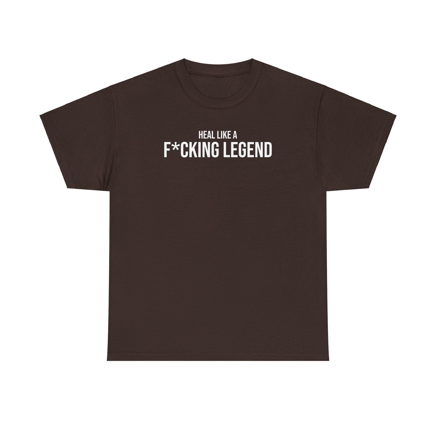 Men Heavy Cotton Tee – ‘Heal Like A F*cking Legend’ | Mental Strength, Relaxation, and Wellness Shirt