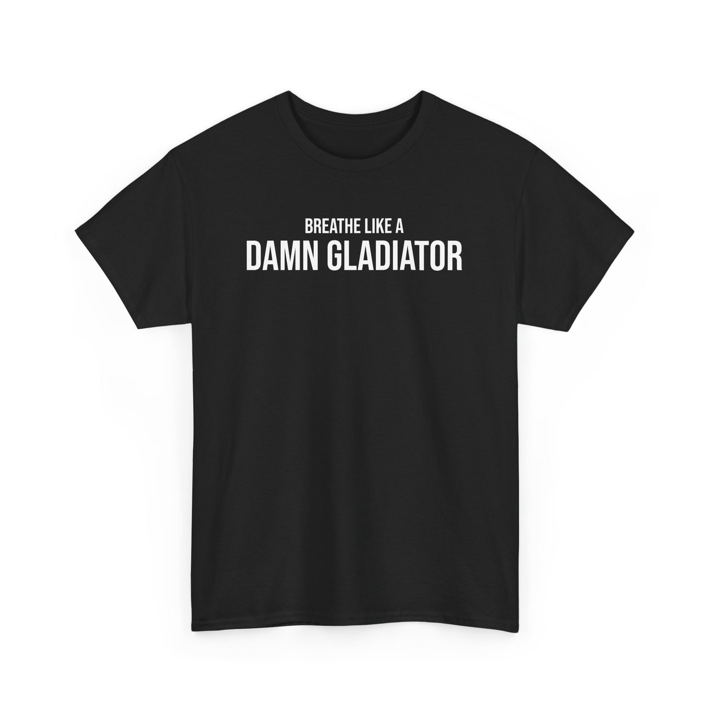 Men Heavy Cotton Tee – ‘Breathe Like A Damn Gladiator’ | Mental Strength, Relaxation, and Wellness Shirt