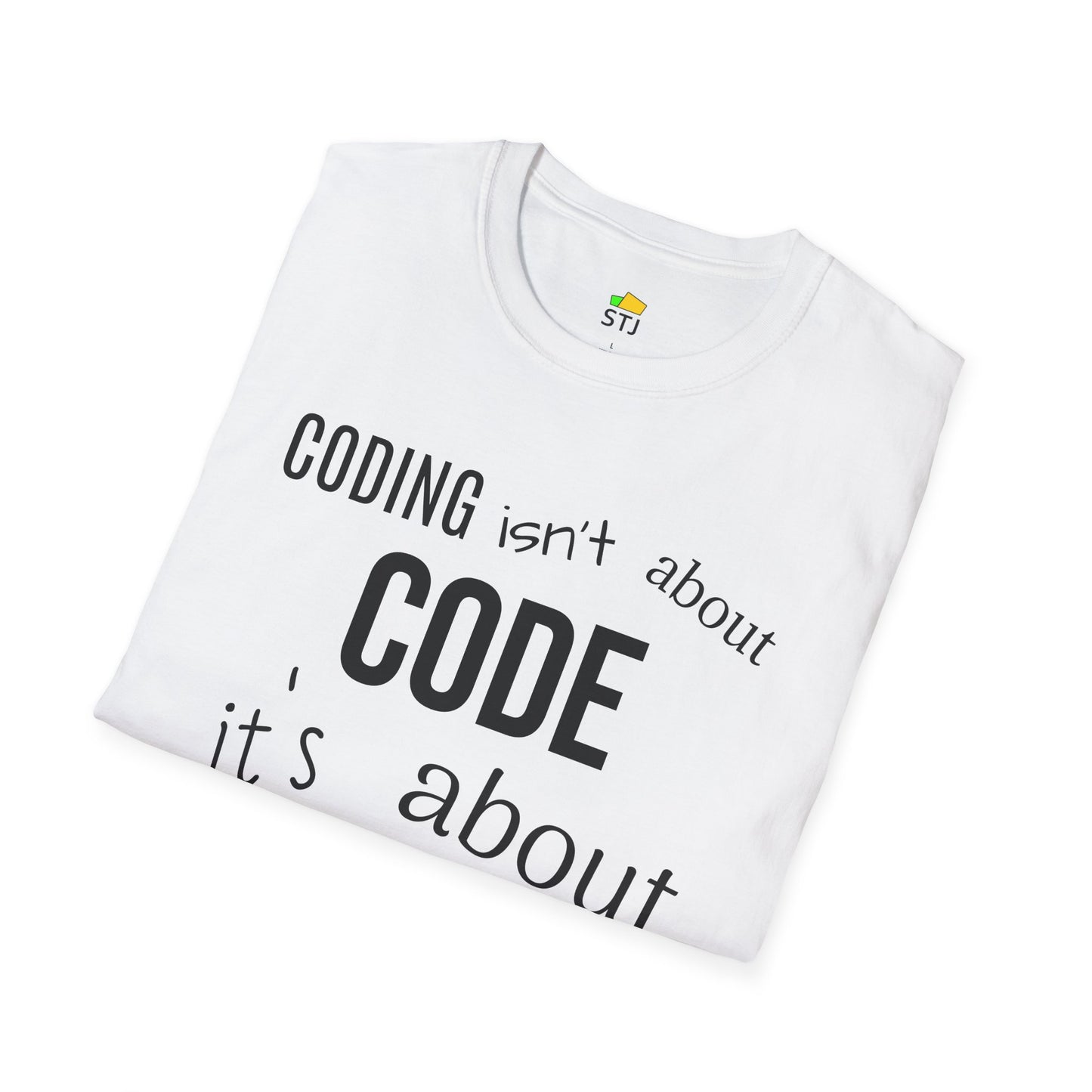 Coder Shirt – "Coding Isn't About Code, It's About Being Creative" – Programming T-Shirt for Developers