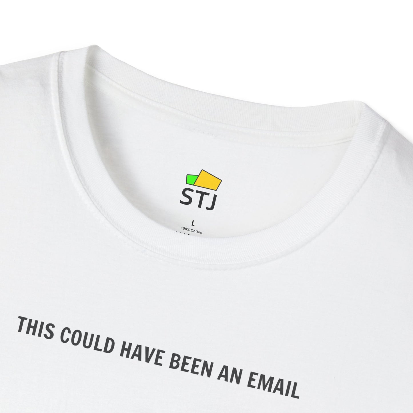 This Could Have Been an Email – Funny Remote Work & Developer T-Shirt