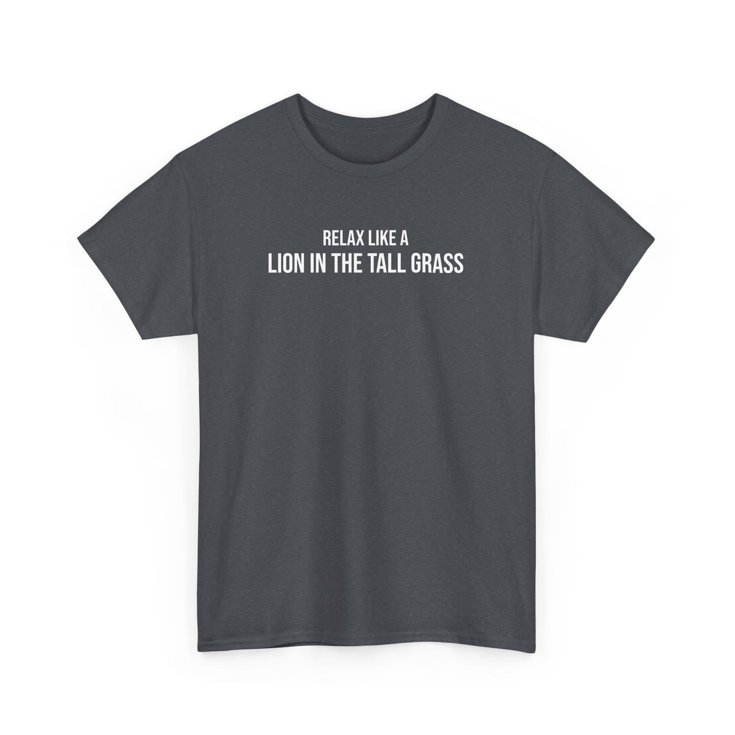 Men  Heavy Cotton Tee – ‘Relax Like A Lion in The Tall Grass’ | Mental Strength, Relaxation, and Wellness Shirt