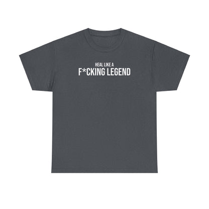 Men Heavy Cotton Tee – ‘Heal Like A F*cking Legend’ | Mental Strength, Relaxation, and Wellness Shirt