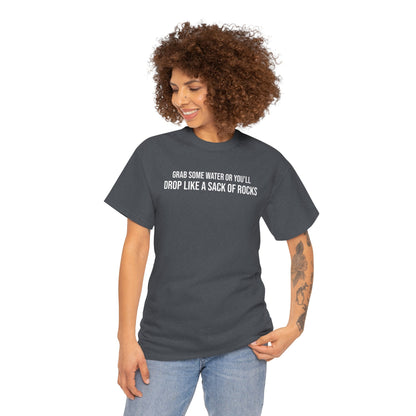 Men Heavy Cotton Tee – ‘Grab Some Water Or You'll Drop Like A Sack Of Rocks’ | Mental Strength, Relaxation, and Wellness Shirt