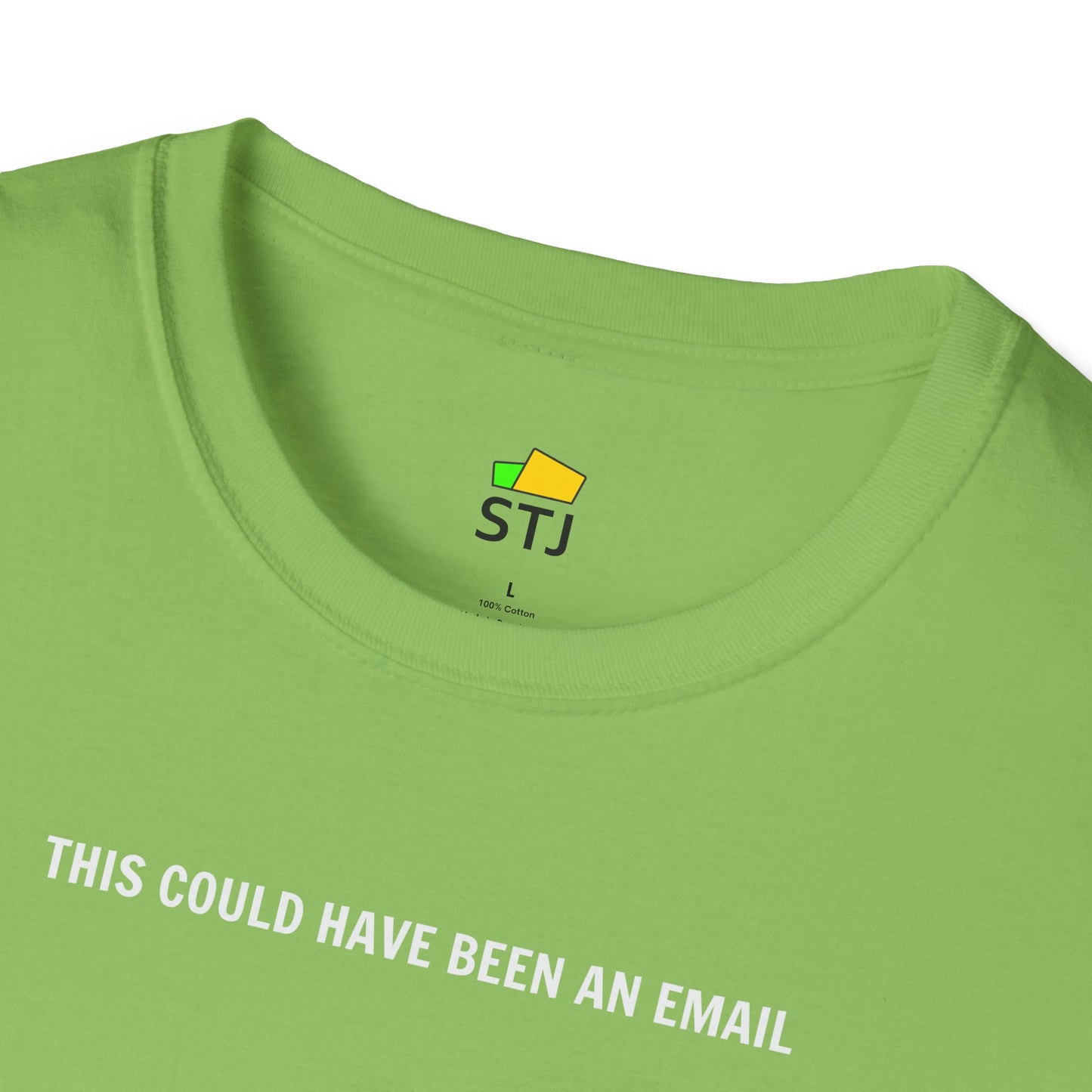 This Could Have Been an Email – Funny Remote Work & Developer T-Shirt