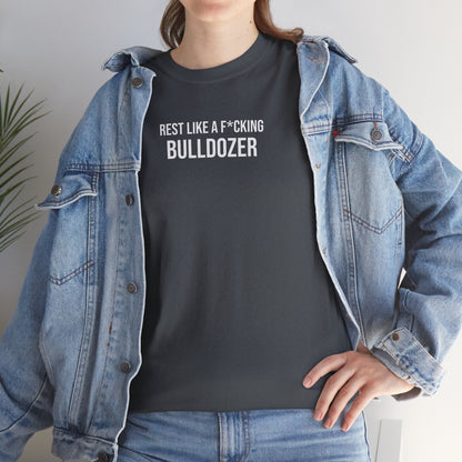 Men Heavy Cotton Tee – ‘Rest Like A F*cking Bulldozer’ | Mental Strength, Relaxation, and Wellness Shirt