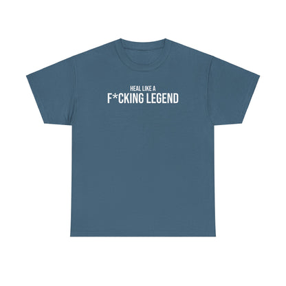 Men Heavy Cotton Tee – ‘Heal Like A F*cking Legend’ | Mental Strength, Relaxation, and Wellness Shirt