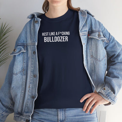 Men Heavy Cotton Tee – ‘Rest Like A F*cking Bulldozer’ | Mental Strength, Relaxation, and Wellness Shirt