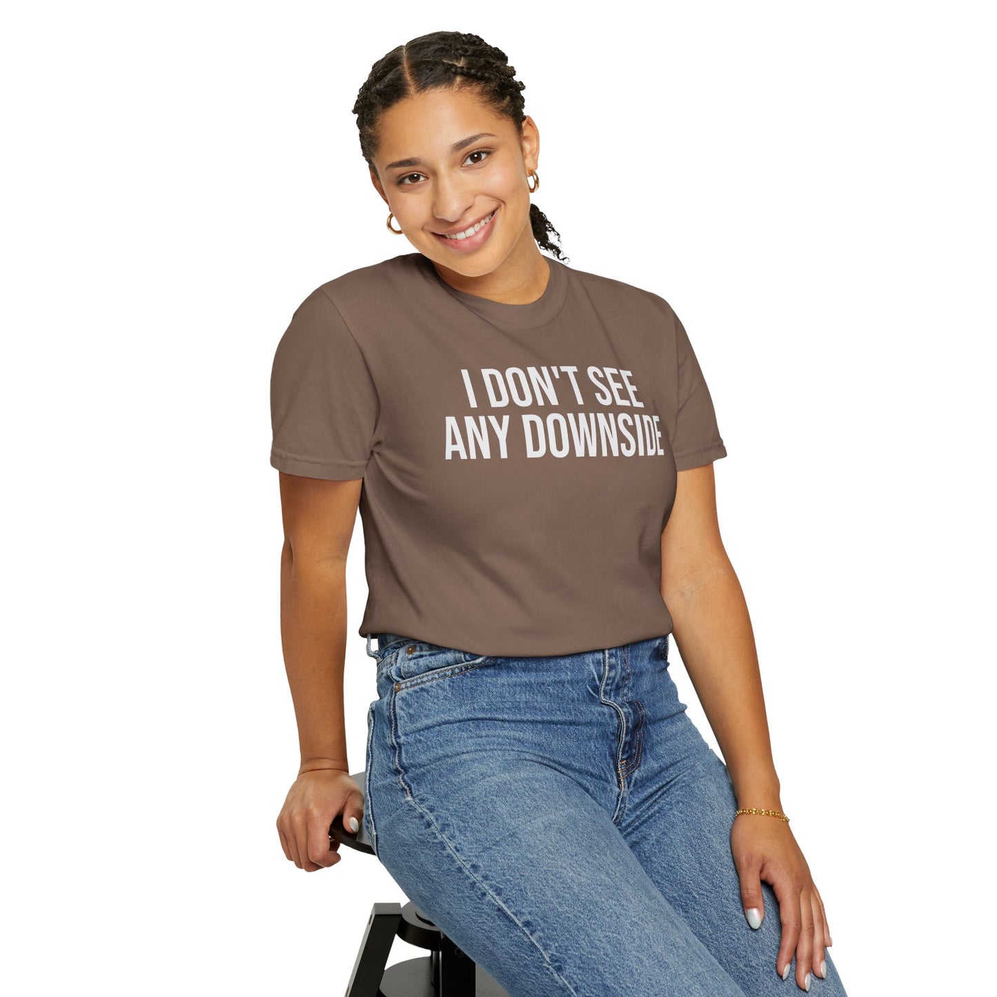 I Don’t See Any Downside. – Coding & Programmer Humor T-Shirt | Comfort Colors 1717
