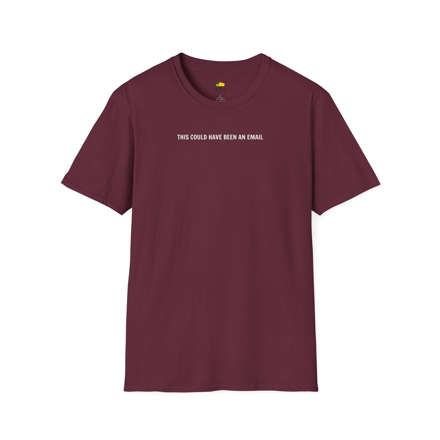 This Could Have Been an Email – Funny Remote Work & Developer T-Shirt