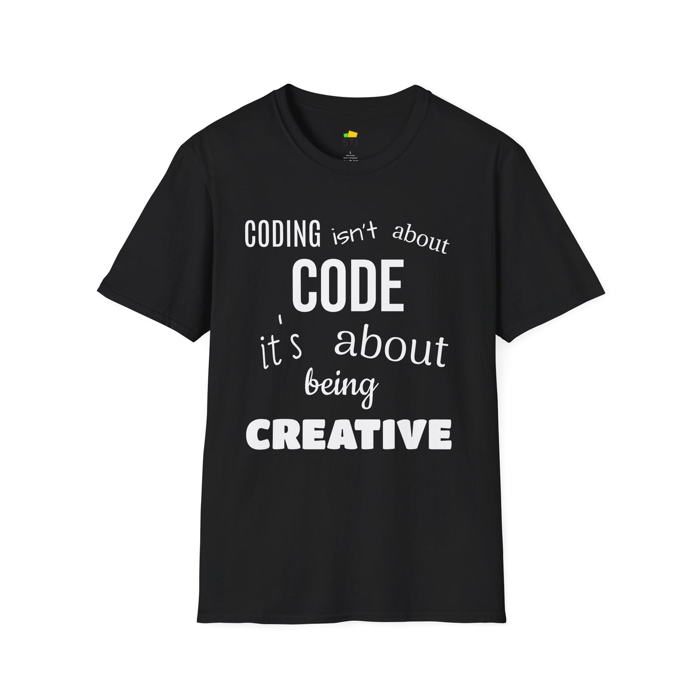 Coder Shirt – "Coding Isn't About Code, It's About Being Creative" – Programming T-Shirt for Developers